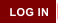 LOG IN